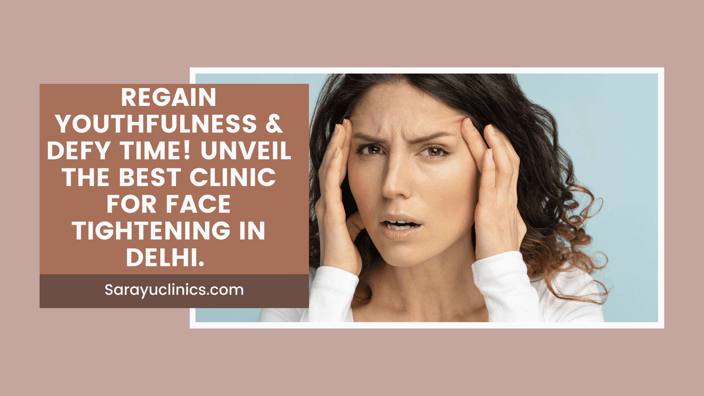 Woman with radiant skin after getting treated at the best clinic for Face Tightening in Delhi.