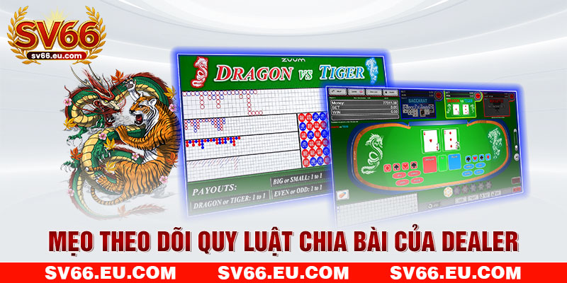 Mẹo theo dõi quy luật chia bài của Dealer